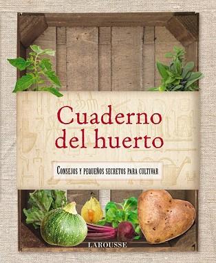 CUADERNO DEL HUERTO | 9788415411758 | LAROUSSE EDITORIAL | Llibres Parcir | Llibreria Parcir | Llibreria online de Manresa | Comprar llibres en català i castellà online