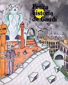 PETITA HISTORIA DE GAUDI | 9788483342206 | Llibres Parcir | Llibreria Parcir | Llibreria online de Manresa | Comprar llibres en català i castellà online