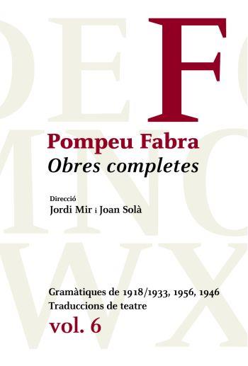 OBRES COMPLETES POMPEU FABRA VOL 6 | 9788484377481 | DIRECCIO JORDI MIR JOAN SOLA | Llibres Parcir | Llibreria Parcir | Llibreria online de Manresa | Comprar llibres en català i castellà online