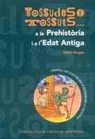 TOSSUDES I TOSSUTS A LA PREHISTORIA | 9788478267552 | VERGES | Llibres Parcir | Llibreria Parcir | Llibreria online de Manresa | Comprar llibres en català i castellà online