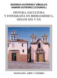 PINTURA ESCULTURA Y FOTOGRAFIA IBEROAMERICA | 9788437615790 | SIGLOS XIX Y XX | Llibres Parcir | Llibreria Parcir | Llibreria online de Manresa | Comprar llibres en català i castellà online