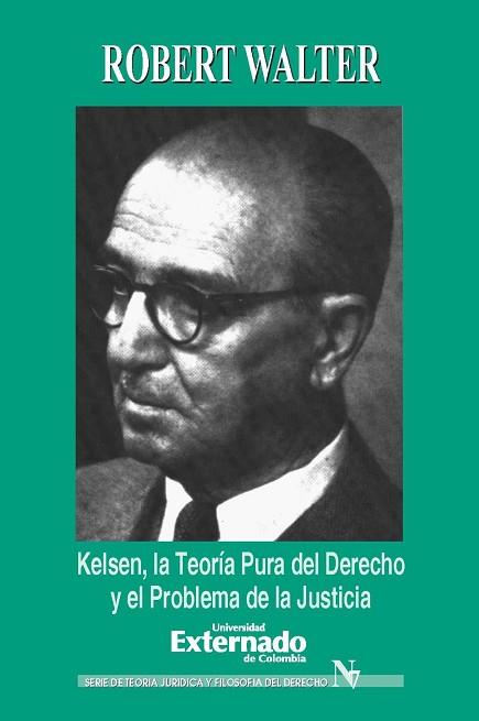 KELSEN. LA TEORÍA PURA DEL DERECHO Y EL PROBLEMA DE LA JUSTICIA | PODI110388 | ROBERT  WALTER | Llibres Parcir | Llibreria Parcir | Llibreria online de Manresa | Comprar llibres en català i castellà online