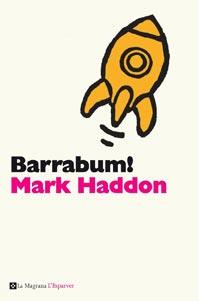 BARRABUM ! catala | 9788482649924 | MARK HADDON | Llibres Parcir | Llibreria Parcir | Llibreria online de Manresa | Comprar llibres en català i castellà online