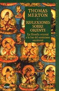 REFLEXIONES SOBRE ORIENTE | 9788489920132 | Thomas MERTON | Llibres Parcir | Llibreria Parcir | Llibreria online de Manresa | Comprar llibres en català i castellà online