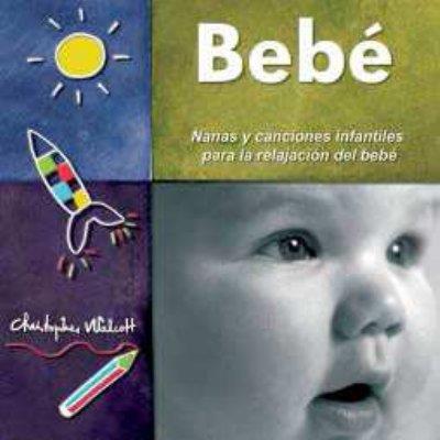 BEBE : NANAS Y CANCIONES INFANTILES PARA LA RELAJACION DEL BEBE | 8424295048646 | CHRISTOPHER WALCOTT | Llibres Parcir | Llibreria Parcir | Llibreria online de Manresa | Comprar llibres en català i castellà online