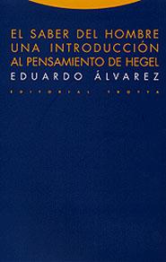 EL SABER DEL HOMBRE UNA INTRODUCCION PENSAMIENTO HEGEL | 9788481644388 | EDUARDO ALVAREZ | Llibres Parcir | Llibreria Parcir | Llibreria online de Manresa | Comprar llibres en català i castellà online