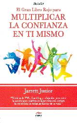 EL GRAN LIBRO ROJO PARA MULTIPLICAR LA CONFIANZA EN TI MISMO | 9788492892525 | JARRETT JUNIOR | Llibres Parcir | Llibreria Parcir | Llibreria online de Manresa | Comprar llibres en català i castellà online