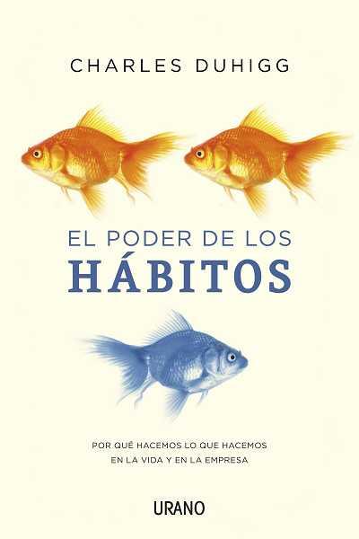 El poder de los hábitos | 9788479538163 | Duhigg, Charles | Llibres Parcir | Llibreria Parcir | Llibreria online de Manresa | Comprar llibres en català i castellà online