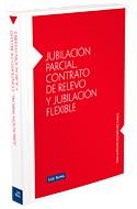 JUBILACION PARCIAL CONTRATO RELEVO JUBILACION FLEXIBLE | 9788498981353 | RODRIGUEZ I A | Llibres Parcir | Llibreria Parcir | Llibreria online de Manresa | Comprar llibres en català i castellà online