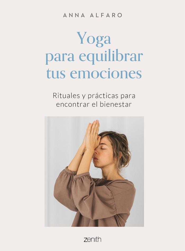 YOGA PARA EQUILIBRAR TUS EMOCIONES | 9788408242772 | ALFARO, ANNA | Llibres Parcir | Llibreria Parcir | Llibreria online de Manresa | Comprar llibres en català i castellà online