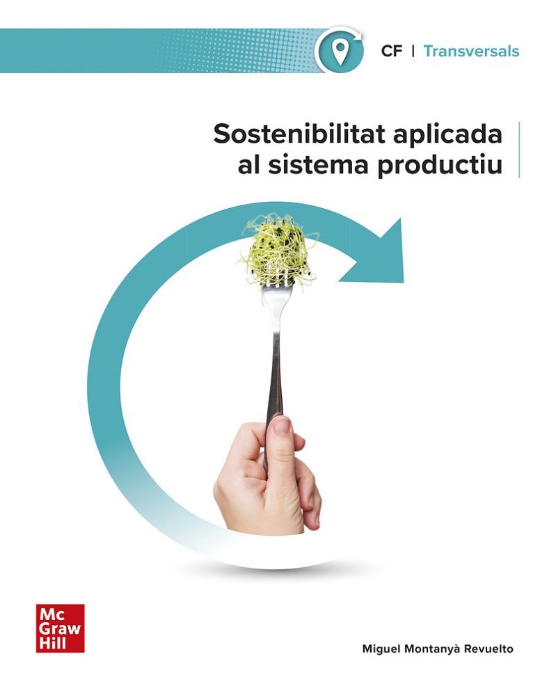 SOSTENIBILITAT APLICADA AL SISTEMA PRODUCTIU | 9788448642723 | MONTANYA REVUEL | Llibres Parcir | Llibreria Parcir | Llibreria online de Manresa | Comprar llibres en català i castellà online