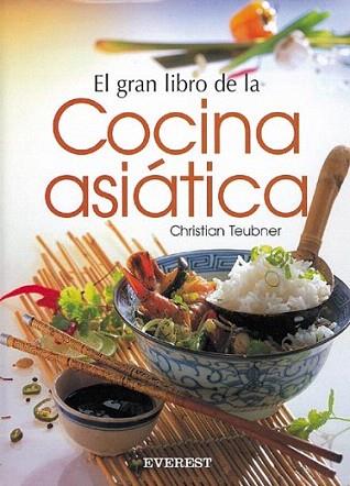 GRAN LIBRO DE LA COCINA ASIATICA | 9788424126117 | TEUBNER | Llibres Parcir | Llibreria Parcir | Llibreria online de Manresa | Comprar llibres en català i castellà online