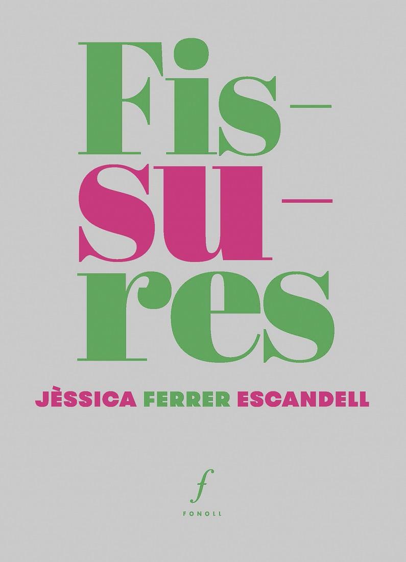 FISSURES | 9788412536485 | FERRER ESCANDELL, JÈSSICA | Llibres Parcir | Llibreria Parcir | Llibreria online de Manresa | Comprar llibres en català i castellà online