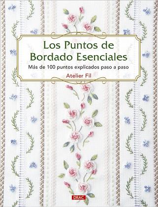 LOS PUNTOS DE BORDADO ESENCIALES | 9788498746761 | ATELIER FIL | Llibres Parcir | Llibreria Parcir | Llibreria online de Manresa | Comprar llibres en català i castellà online