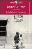 ESPAÑA BAJO EL FRANQUISMO | 9788484320579 | JOSEP FONTANA ed, | Llibres Parcir | Librería Parcir | Librería online de Manresa | Comprar libros en catalán y castellano online