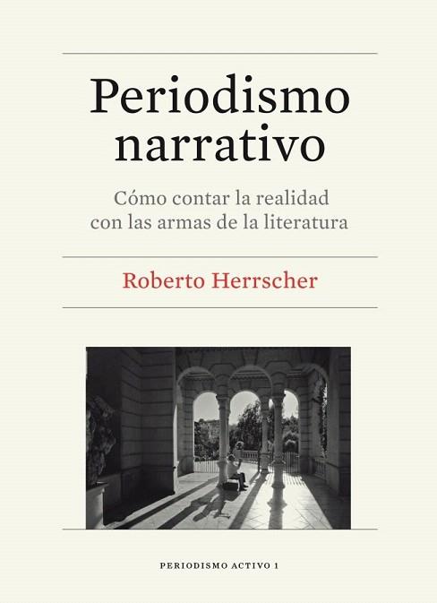 Periodismo narrativo | 9788447536382 | Herrscher , Roberto Miguel | Llibres Parcir | Llibreria Parcir | Llibreria online de Manresa | Comprar llibres en català i castellà online