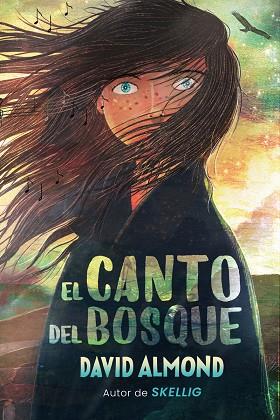 EL CANTO DEL BOSQUE | 9788419004888 | ALMOND, DAVID | Llibres Parcir | Llibreria Parcir | Llibreria online de Manresa | Comprar llibres en català i castellà online