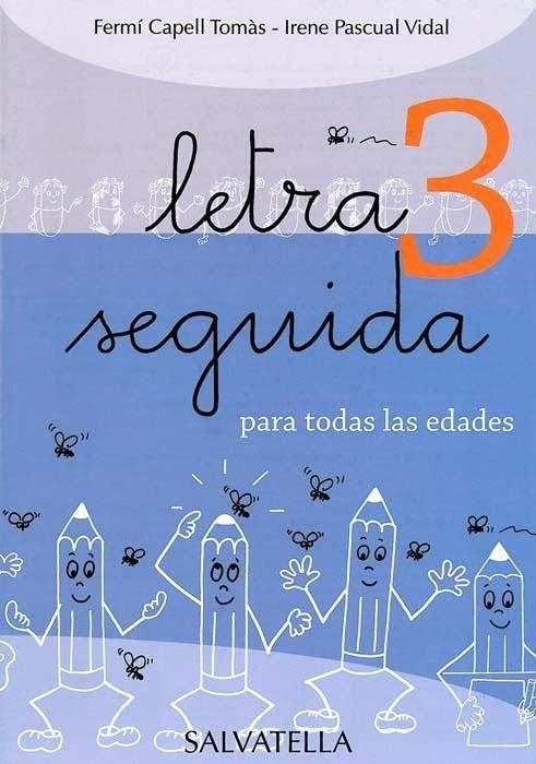 LETRA SEGUIDA 3 | 9788484124627 | CAPELL I TOMÀS, FERMÍ/PASCUAL I VIDAL, IRENE | Llibres Parcir | Llibreria Parcir | Llibreria online de Manresa | Comprar llibres en català i castellà online