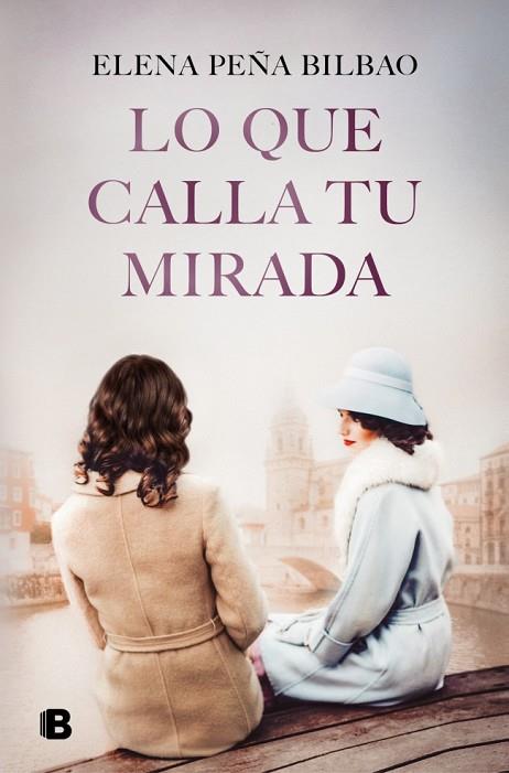 LO QUE CALLA TU MIRADA | 9788466681148 | PEÑA BILBAO, ELENA | Llibres Parcir | Llibreria Parcir | Llibreria online de Manresa | Comprar llibres en català i castellà online