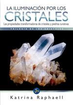 Iluminación por los cristales, La | 9788495973627 | Raphaell, Katrina | Llibres Parcir | Llibreria Parcir | Llibreria online de Manresa | Comprar llibres en català i castellà online