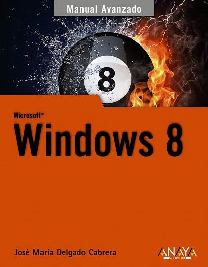 WINDOWS 8 | 9788441533240 | DELGADO, JOSÉ MARÍA | Llibres Parcir | Llibreria Parcir | Llibreria online de Manresa | Comprar llibres en català i castellà online