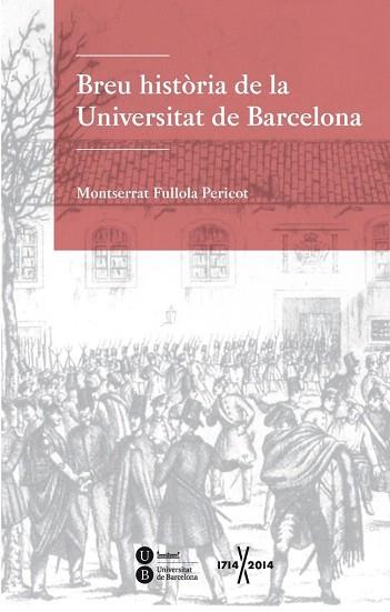 BREU HISTÒRIA DE LA UNIVERSITAT DE BARCELONA | 9788447538904 | FULLOLA PERICOT, MONTSERRAT | Llibres Parcir | Librería Parcir | Librería online de Manresa | Comprar libros en catalán y castellano online