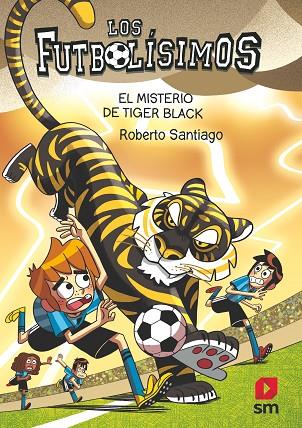 LOS FUTBOLÍSIMOS 26: EL MISTERIO DE TIGER BLACK | 9788411827539 | SANTIAGO, ROBERTO | Llibres Parcir | Llibreria Parcir | Llibreria online de Manresa | Comprar llibres en català i castellà online