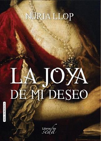 LA JOYA DE MI DESEO | 9788415854807 | LLOP PIZA, NURIA | Llibres Parcir | Llibreria Parcir | Llibreria online de Manresa | Comprar llibres en català i castellà online