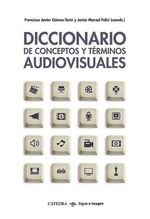 DICCIONARIO DE CONCEPTOS Y TÉRMINOS AUDIOVISUALES | 9788437633862 | GÓMEZ-TARÍN, FRANCISCO JAVIER/MARZAL, JOSÉ JAVIER | Llibres Parcir | Librería Parcir | Librería online de Manresa | Comprar libros en catalán y castellano online