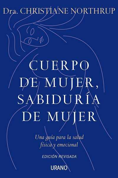 CUERPO DE MUJER SABIDURIA DE MUJER rustega ed 2010 | 9788479537487 | CHRISTIANE NORTHRUP | Llibres Parcir | Llibreria Parcir | Llibreria online de Manresa | Comprar llibres en català i castellà online