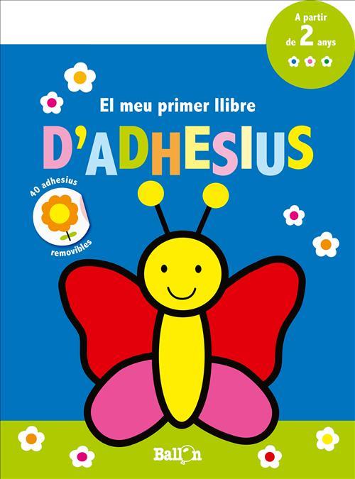 EL MEU PRIMER LLIBRE D'ADHESIUS - PAPALLONA | 9789463076517 | BALLON | Llibres Parcir | Llibreria Parcir | Llibreria online de Manresa | Comprar llibres en català i castellà online