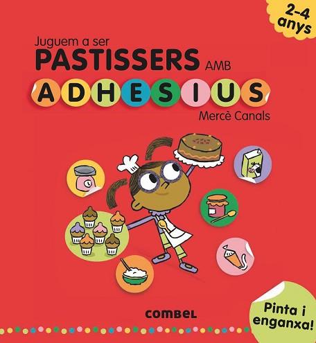 JUGUEM A SER PASTISSERS AMB ADHESIUS | 9788491011552 | CANALS FERRER, MERCÈ | Llibres Parcir | Llibreria Parcir | Llibreria online de Manresa | Comprar llibres en català i castellà online