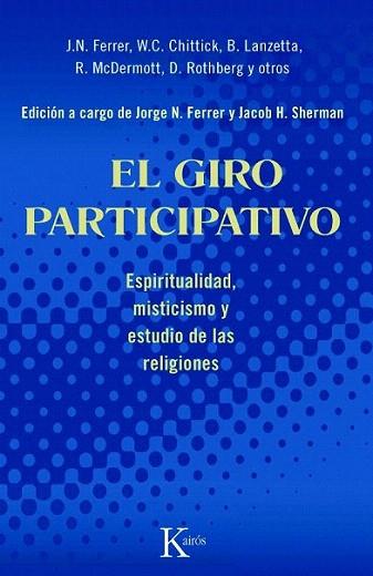 EL GIRO PARTICIPATIVO espiritualidad misticismo y estud rte | 9788472457560 | J N FERRER W C CHITTICK B LANZETTA R MCDERMOTT | Llibres Parcir | Llibreria Parcir | Llibreria online de Manresa | Comprar llibres en català i castellà online