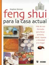 FENG SHUI PARA LA CASA ACTUAL | 9788479017736 | SKINNER STEPHEN | Llibres Parcir | Llibreria Parcir | Llibreria online de Manresa | Comprar llibres en català i castellà online