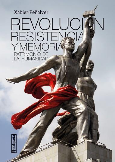 REVOLUCIÓN, RESISTENCIA Y MEMORIA | 9788418252952 | PEÑALVER IRIBARREN, XABIER | Llibres Parcir | Llibreria Parcir | Llibreria online de Manresa | Comprar llibres en català i castellà online