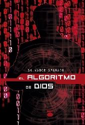 EL ALGORITMO DE DIOS | 9788496677975 | SAGRADO VIVES, SALVADOR | Llibres Parcir | Llibreria Parcir | Llibreria online de Manresa | Comprar llibres en català i castellà online