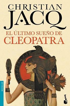 EL ÚLTIMO SUEÑO DE CLEOPATRA | 9788408140573 | CHRISTIAN JACQ | Llibres Parcir | Llibreria Parcir | Llibreria online de Manresa | Comprar llibres en català i castellà online