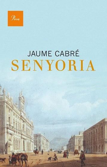 Senyoria | 9788475883304 | Jaume Cabré | Llibres Parcir | Llibreria Parcir | Llibreria online de Manresa | Comprar llibres en català i castellà online