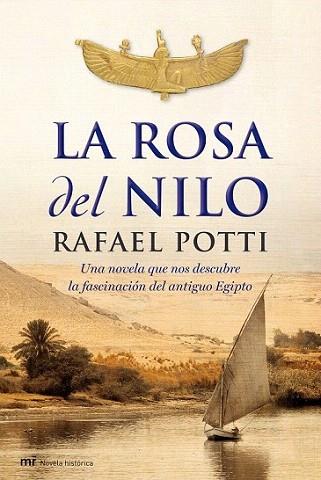 LA ROSA DEL NILO | 9788427035881 | RAFAEL POTTI | Llibres Parcir | Llibreria Parcir | Llibreria online de Manresa | Comprar llibres en català i castellà online