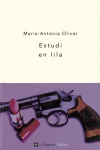 ESTUDI EN LILA | 9788482643106 | MARI ANTONIA OLIVER | Llibres Parcir | Llibreria Parcir | Llibreria online de Manresa | Comprar llibres en català i castellà online