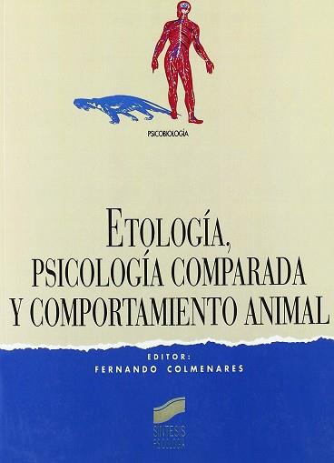 ETOLOGÍA, PSICOLOGÍA COMPARADA Y COMPORTAMIENTO ANIMAL | 9788477383192 | COLMENARES, FERNANDO | Llibres Parcir | Llibreria Parcir | Llibreria online de Manresa | Comprar llibres en català i castellà online