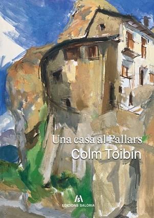 UNA CASA AL PALLARS | 9788412835885 | TÓIBÍN, COLM | Llibres Parcir | Librería Parcir | Librería online de Manresa | Comprar libros en catalán y castellano online