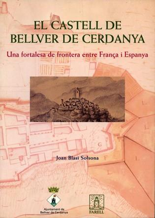 CASTELL DE BELLVER DE CERDANYA | 9788495695147 | BLASI SOLSONA JOAN | Llibres Parcir | Llibreria Parcir | Llibreria online de Manresa | Comprar llibres en català i castellà online