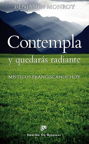 Contempla y quedarás radiante | 9788433026224 | Monroy Ballesteros, Benjamín | Llibres Parcir | Llibreria Parcir | Llibreria online de Manresa | Comprar llibres en català i castellà online