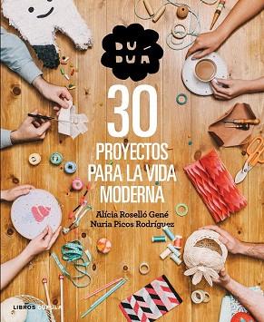 DUDUÁ. 30 PROYECTOS PARA LA VIDA MODERNA | 9788448019990 | ALÍCIA ROSELLÓ GENÉ/NURIA PICOS RODRÍGUEZ | Llibres Parcir | Llibreria Parcir | Llibreria online de Manresa | Comprar llibres en català i castellà online