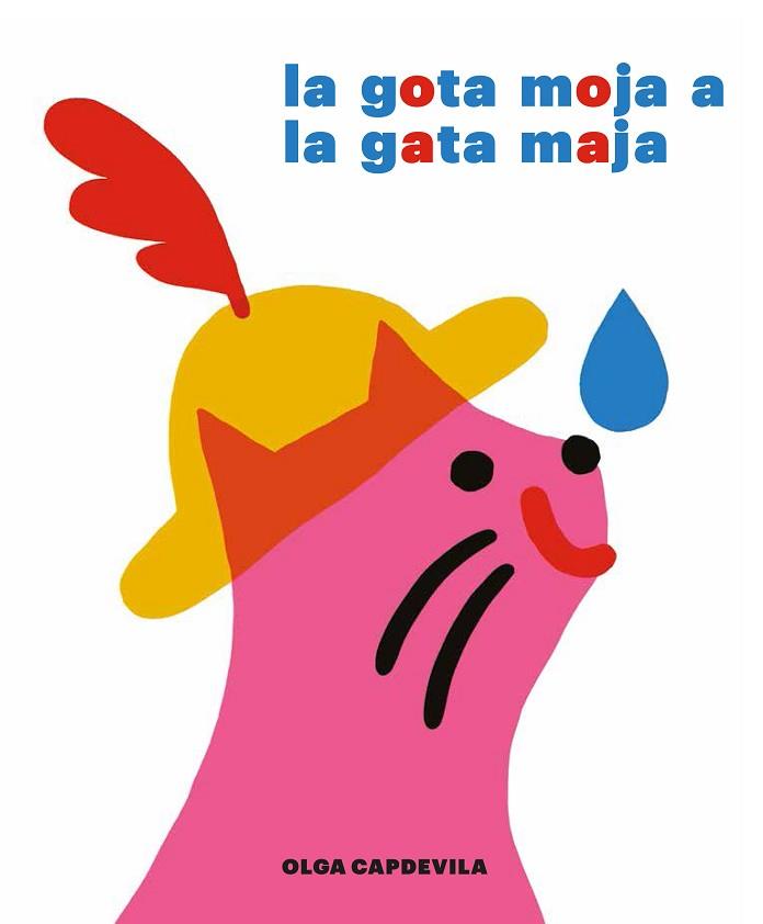 LA GOTA MOJA A LA GATA MAJA | 9788494503887 | CAPDEVILA MUNTAL, OLGA | Llibres Parcir | Llibreria Parcir | Llibreria online de Manresa | Comprar llibres en català i castellà online