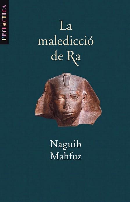 LA MALEDICCIO DE RA | 9788476606964 | MAHFUZ NAGUIB | Llibres Parcir | Llibreria Parcir | Llibreria online de Manresa | Comprar llibres en català i castellà online