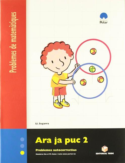 ARA JA PUC 2. QUADERN DE PROBLEMES DE MATEMÀTIQUES - CICLE INICIAL | 9788430705146 | SEGARRA NEIRA, LLUIS JOSEP | Llibres Parcir | Llibreria Parcir | Llibreria online de Manresa | Comprar llibres en català i castellà online