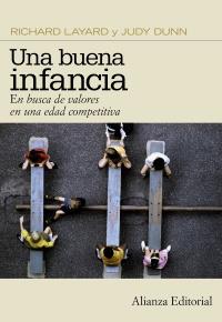 UNA BUENA INFANCIA en busca de valores en una edad competit | 9788420653440 | RICHARD LAYARD JUDY DUNN | Llibres Parcir | Llibreria Parcir | Llibreria online de Manresa | Comprar llibres en català i castellà online