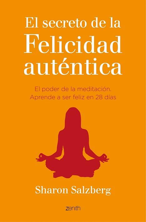 EL SECRETO DE LA FELICIDAD AUTÉNTICA | 9788408141068 | SHARON SALZBERG | Llibres Parcir | Librería Parcir | Librería online de Manresa | Comprar libros en catalán y castellano online